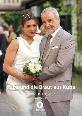 古巴寻梦_古巴新娘 / Papa und die Braut aus Kuba